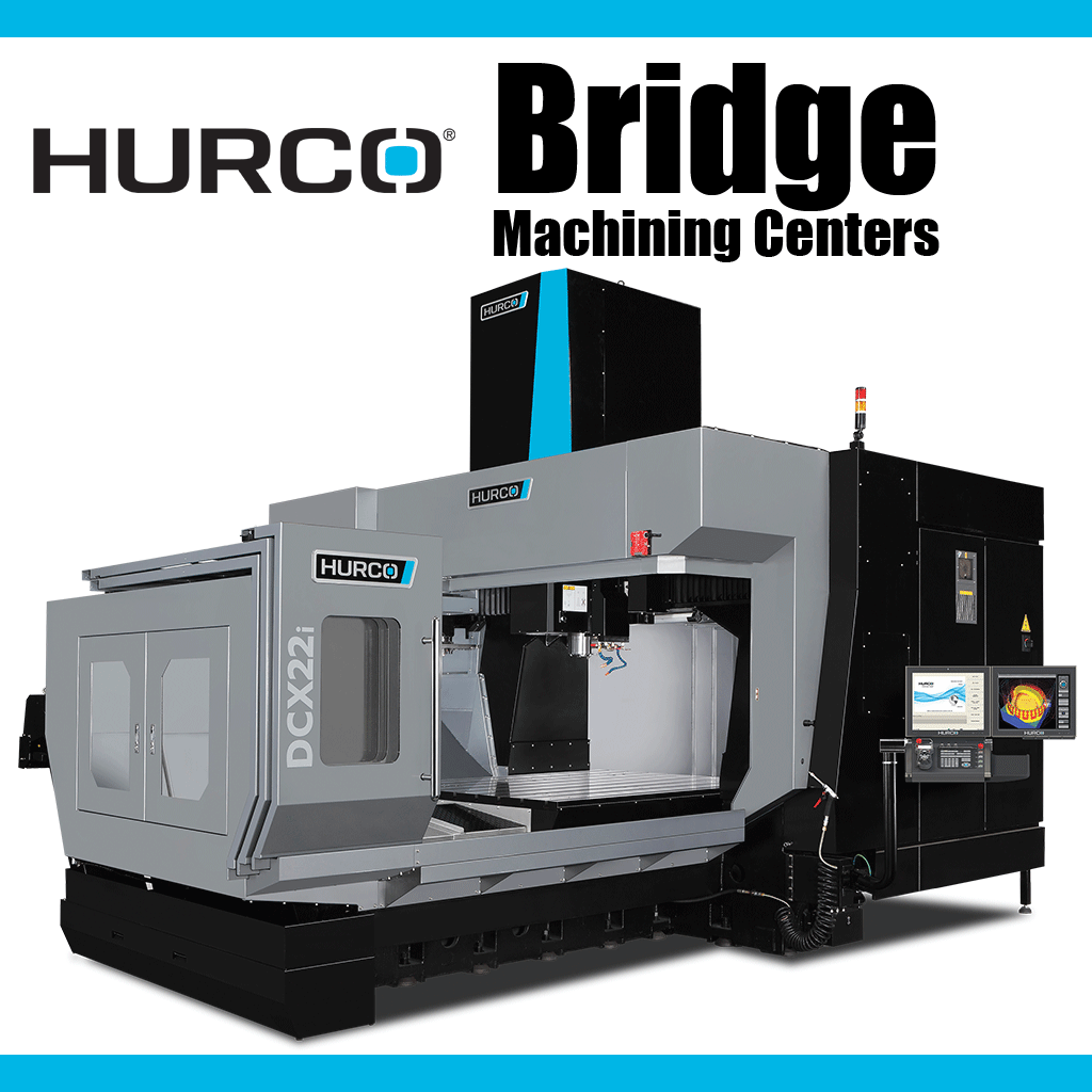HURCO Bridge Type High Performance Machining Centers